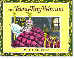 The Teeny Tiny Woman by Paul Galdone